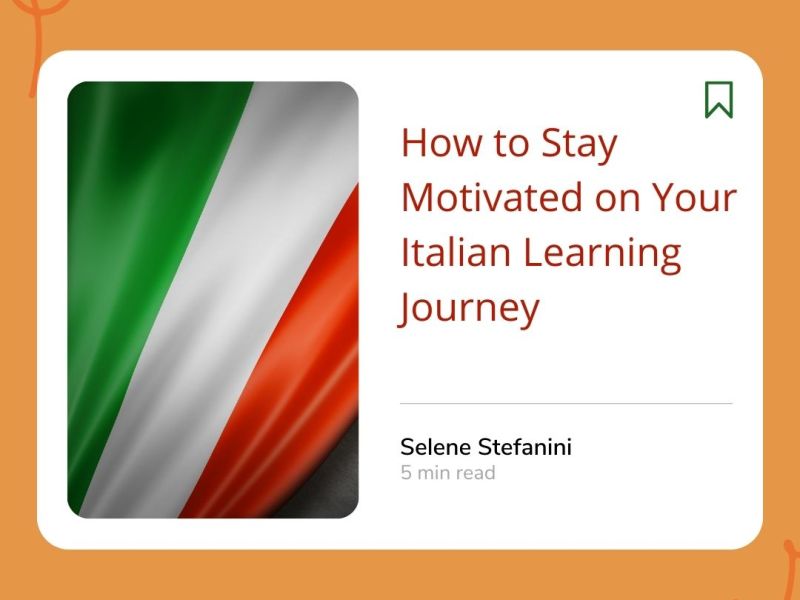 How to Stay Motivated on Your Italian Learning&nbsp;Journey